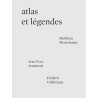 Atlas et légendes, Matthieu Montchamp