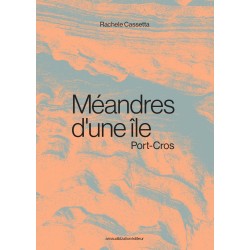 Méandres d'une île, Rachele Cassetta@Arnaud Bizalion Éditeur