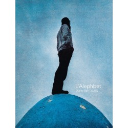 L'Alephbet_DidierBenLoulou©ArnaudBizalionÉditeur2025
