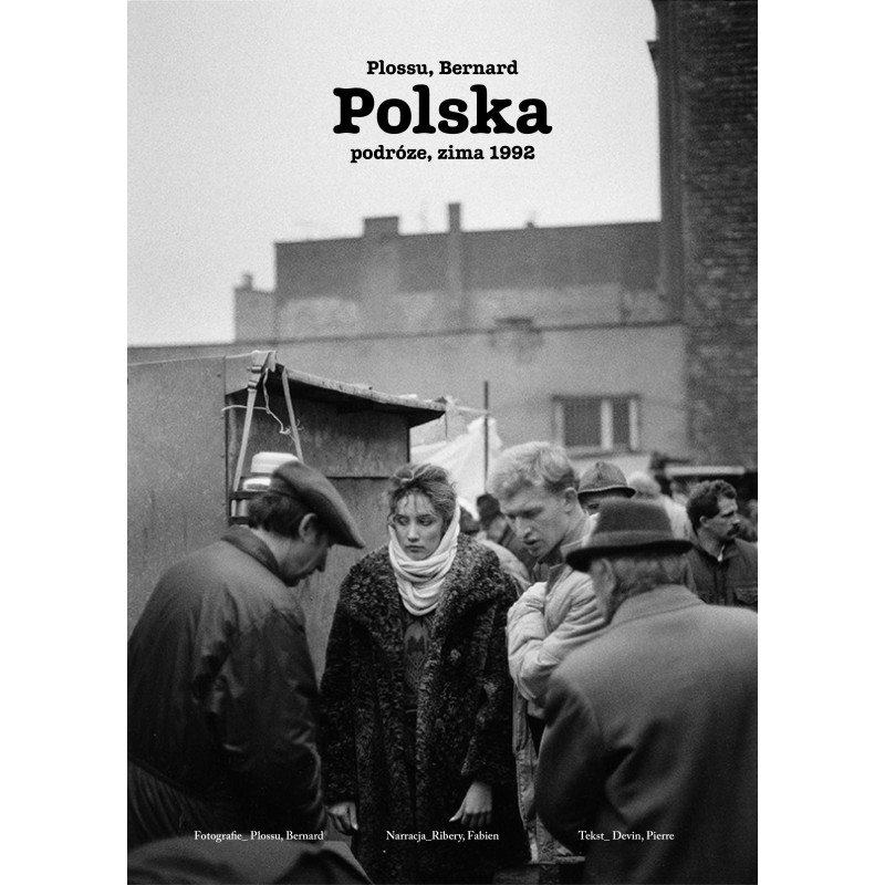 Polska-Bernard Plossu©Arnaud Bizalion Éditeur 2025