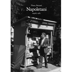 Napoletani©Bernard Plossu-Arnaud Bizalion Éditeur